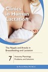 The Nipple and Areola in Breastfeeding and Lactation: Anatomy, Physiology, Problems, and Solutions - Marsha Walker - 9781939807724