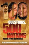 100 Questions, 500 Nations - Native American Journalists Assn ; Michigan State School of Journalism - 9781939880383