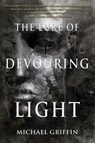 The Lure of Devouring Light - Michael Griffin - 9781939905192