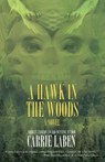 A Hawk in the Woods - Carrie Laben - 9781939905468