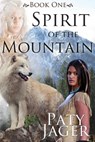 Spirit of the Mountain - Paty Jager - 9781940064840