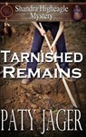 Tarnished Remains - Paty Jager - 9781940064949