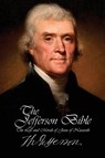 The Jefferson Bible - The Life and Morals of Jesus of Nazareth - Thomas Jefferson - 9781940177311
