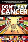 Don't Eat Cancer - Sean David Cohen - 9781940192246
