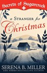A Stranger for Christmas - Serena B. Miller - 9781940283678