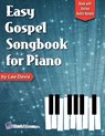 Easy Gospel Songbook for Piano Book with Online Audio Access - Lee Davis - 9781940301525