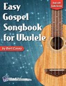 Easy Gospel Songbook for Ukulele Book with Online Audio Access - Bert Casey - 9781940301570