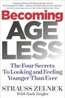 Becoming Ageless - Strauss Zelnick - 9781940358178