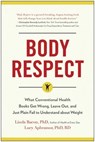 Body Respect - Linda Bacon ; Lindo Bacon ; Lucy Aphramor - 9781940363431