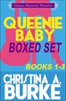 Queenie Baby Boxed Set (books 1-3) - Christina A. Burke - 9781940371429