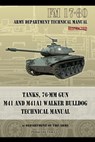Tanks, 76-MM Gun M41 and M41A1 Walker Bulldog - Department of the Army - 9781940453088