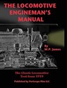 The Locomotive Engineman's Manual - W P James - 9781940453378