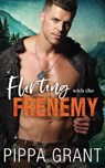 Flirting with the Frenemy - Pippa Grant - 9781940517483