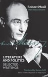 Literature and Politics: Selected Writings - Robert Musil - 9781940625546