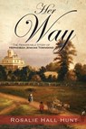 Her Way - Rosalie Hall Hunt - 9781940645315