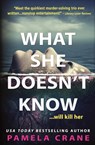 What She Doesn't Know - Pamela Crane - 9781940662374