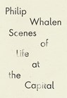 Scenes of Life at the Capital - Philip Whalen - 9781940696928