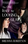 The One Inside the Looking Glass - Brieanna Robertson - 9781940707310