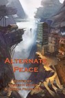 Alternate Peace - Kristine Kathryn Rusch - 9781940709260