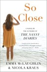 So Close - Emma McLaughlin ; Nicola Kraus - 9781940716770
