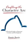 Crafting the Character ARC - Jennie Jarvis - 9781940761121