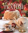 Christmas Teatime: Celebrating the Holiday with Afternoon Tea - Lorna Ables Reeves - 9781940772646