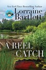 A Reel Catch - Lorraine Bartlett - 9781940801506