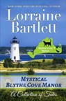 Mystical Blythe Cove Manor - Lorraine Bartlett - 9781940801612