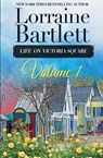 Life On Victoria Square Volume I - Lorraine Bartlett - 9781940801636