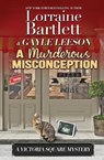 A Murderous Misconception - Lorraine Bartlett ; Gayle Leeson - 9781940801650