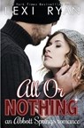 All or Nothing: An Abbott Springs Romance - Lexi Ryan - 9781940832883