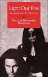 Light Our Fire - Patricia Kennealy Morrison - 9781940838533