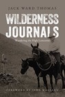 Wilderness Journals - Jack Ward Thomas ; Julie Tripp, Boone and Crockett Club - 9781940860176