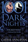 Wicked Wolf: A Redwood Pack Novella - Carrie Ann Ryan - 9781940887272