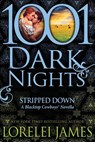 Stripped Down: A Blacktop Cowboys Novella - Lorelei James - 9781940887715
