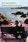 No Vacancy Homeless Women in Paradise - Michael E. Reid - 9781940939810