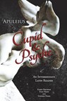 Apuleius' Cupid and Psyche: An Intermediate Latin Reader: Latin Text with Running Vocabulary and Commentary - Edgar Evan Hayes - 9781940997094