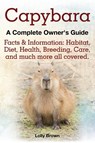Capybara. Facts & Information - Lolly Brown - 9781941070062