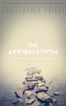 Priest, C: Affirmation (Valancourt 20th Century Classics) - Christopher Priest - 9781941147474
