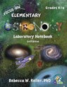 Focus On Elementary Astronomy Laboratory Notebook 3rd Edition - Rebecca W Keller - 9781941181317