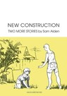 New Construction - Sam Alden - 9781941250037