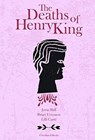 The Deaths of Henry King - Brian Evenson ; Jesse Ball - 9781941250204