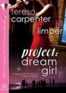 Project Dream Girl - Teresa Carpenter ; Jill Limber - 9781941260265
