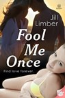 Fool Me Once - Jill Limber - 9781941260470