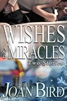 Wishes and Miracles - Joan Bird - 9781941260845