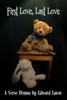 First Love, Last Love - Edward Eaton - 9781941278888
