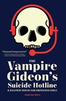 The Vampire Gideon's Suicide Hotline and Halfway House for Orphaned Girls - Andrew Katz - 9781941360200