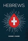 Hebrews - Donnie V Rader - 9781941422120
