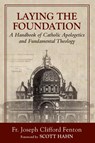 Laying the Foundation - Joseph Clifford Fenton - 9781941447499