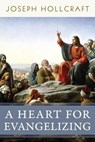 A Heart for Evangelizing - Joseph Hollcraft - 9781941447833
